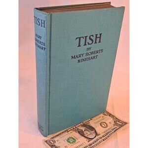 Tish by Mary Roberts Rinehart (1916 HC no DJ)